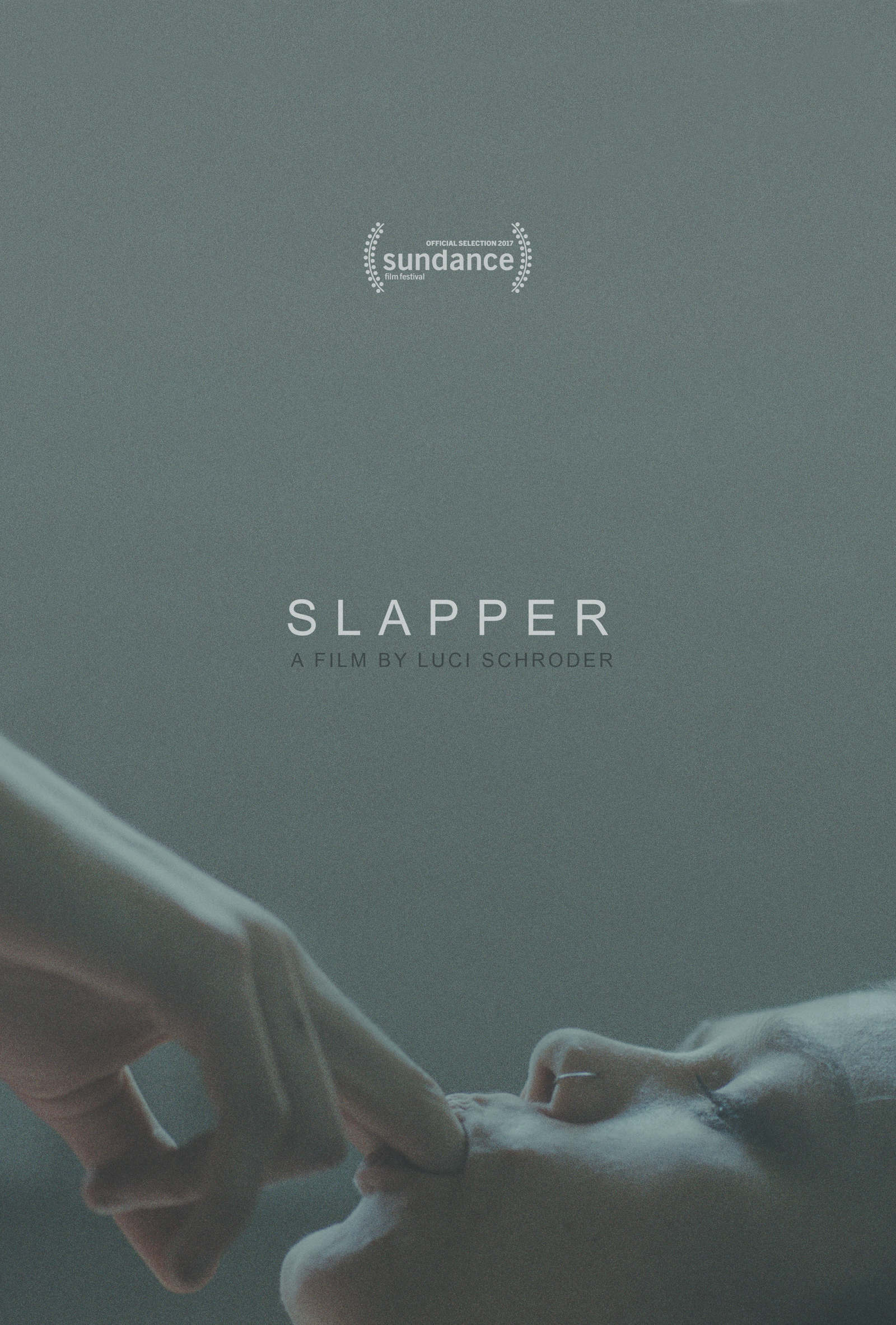 Slapper, Directed by Luci Schroder